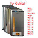 LCD Display For Oukitel WP6 WP7 WP8 WP9 WP13 WP15 WP16 WP17 WP18 WP19 WP20 WP21